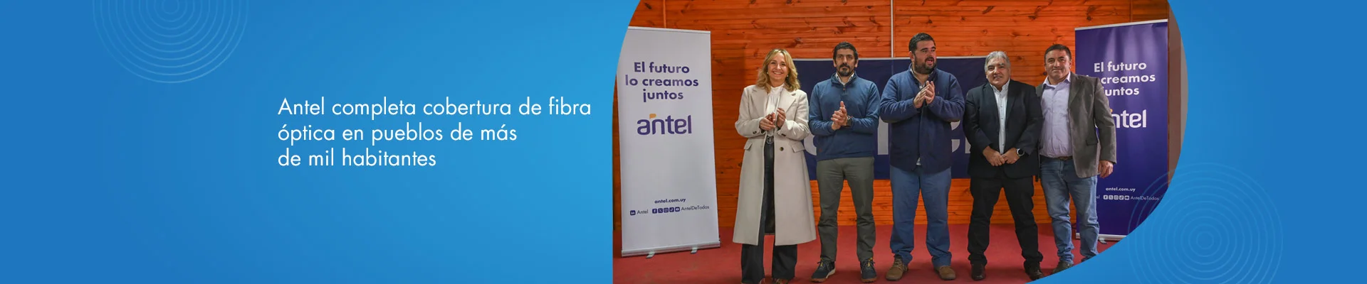 Banner ilustrativo sobre Antel completa cobertura de fibra óptica en pueblos de más de mil habitantes